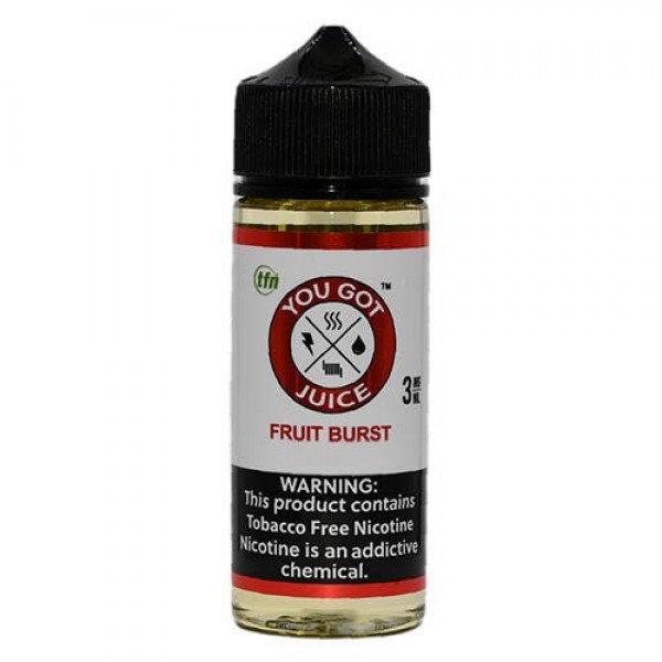 You Got Juice Fruit Burst eJuice